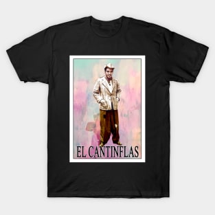 EL CANTINFLAS T-Shirt